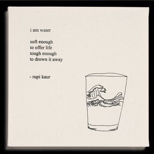 Rupi Kaur "I am water" Canvas Art